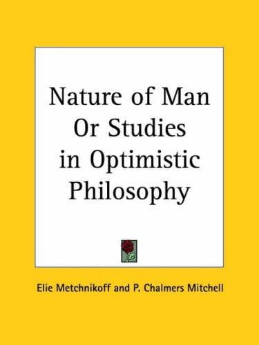 Nature of Man or Studies in Optimistic Philosophy