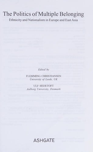 POLITICS OF MULTIPLE BELONGING: ETHNICITY AND NATIONALISM IN EUROPE AND EAST ASIA; ED. BY FLEMMING CHRISTIANSEN