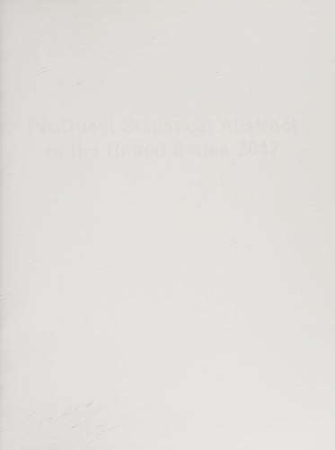 Proquest Statistical Abstract of the United States : 2017