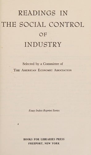 Readings in the social control of industry