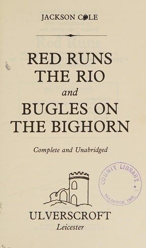 Red Runs the Rio and Bugles on the Bighorn
