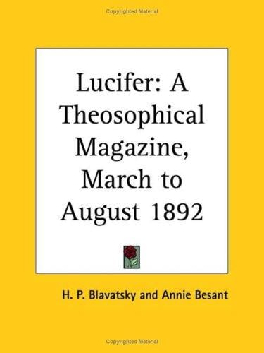 Lucifer - A Theosophical Magazine, March to August 1892