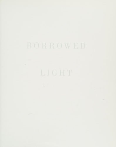 TRACEY EMIN: BORROWED LIGHT; ED. BY ALEXANDRA HILL