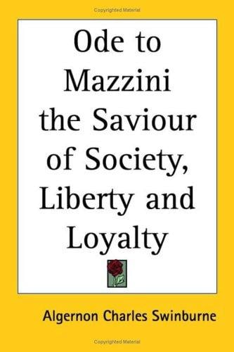 Ode to Mazzini the Saviour of Society, Liberty And Loyalty