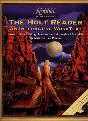 The Holt Reader--An Interactive Work Text--Elements of Literature, Second Course