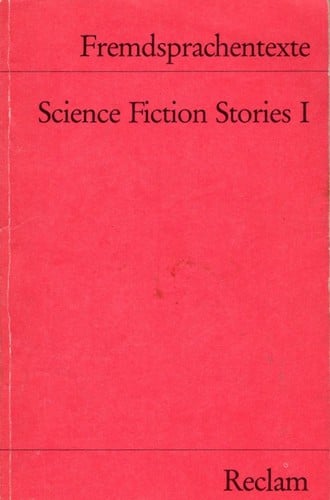 Science Fiction Stories I