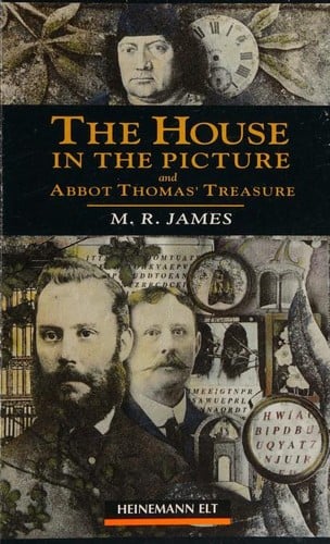 The House in the Picture and Abbot Thomas' Treasure