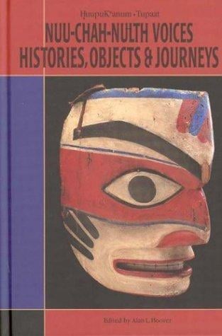 Nuu-chah-nulth voices, histories, objects & journeys