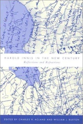 Harold Innis in the new century