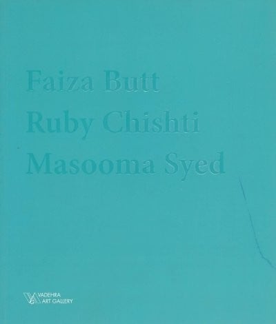 Faiza Butt, Ruby Chishti, Masooma Syed