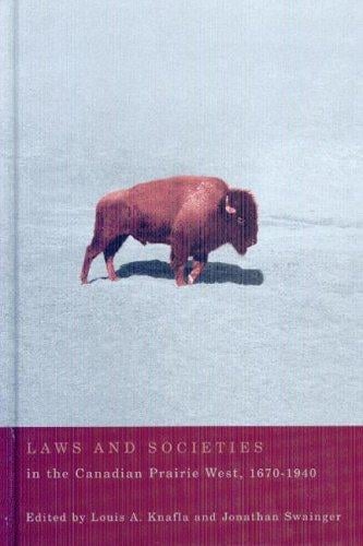 Laws and societies in the Canadian prairie west, 1670-1940