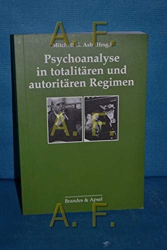 Psychoanalyse in totalitären und autoritären Regimen