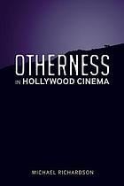 Otherness in Hollywood cinema