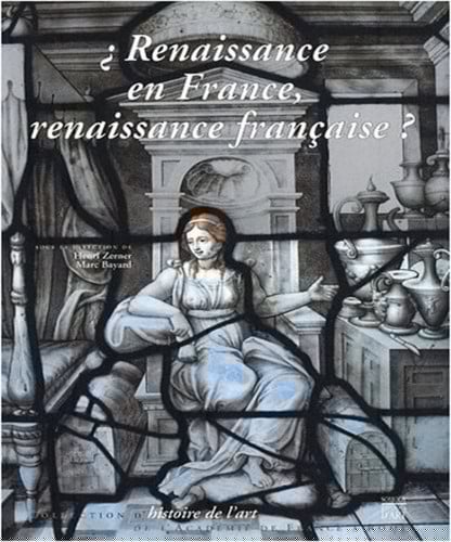 Renaissance en France, renaissance française?