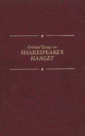 Critical Essays on Shakespeare's Hamlet