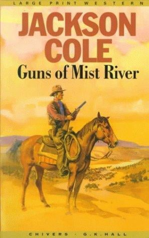 Guns of Mist River