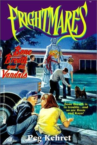 Bone Breath and the Vandals (Frightmares)