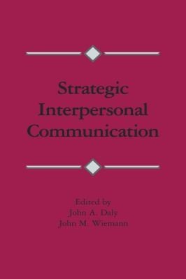 Strategic interpersonal communication