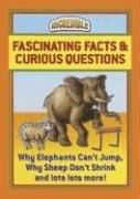 Incredible fascinating facts & curious questions