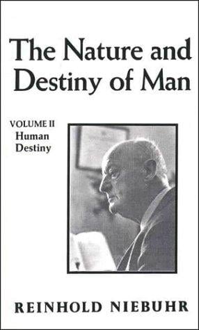 Nature and Destiny of Man, vol. 2