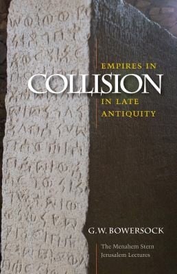 Empires in collision in late antiquity