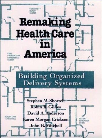 Remaking health care in America