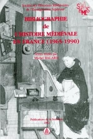 Bibliographie de l'histoire médiévale en France (1965-1990)