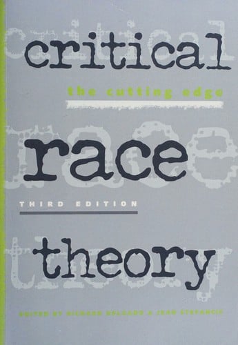 Critical Race Theory, the cutting edge--third edition