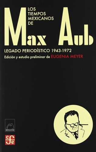 Los tiempos mexicanos de Max Aub