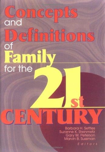 Concepts and definitions of family for the 21st century