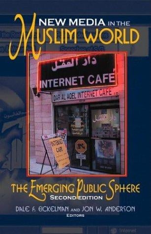 New media in the Muslim world : the emerging public sphere