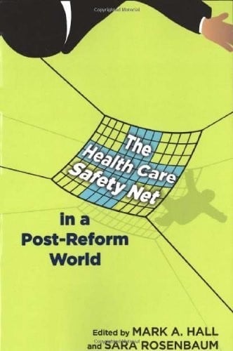 The health care "safety net" in a post-reform world