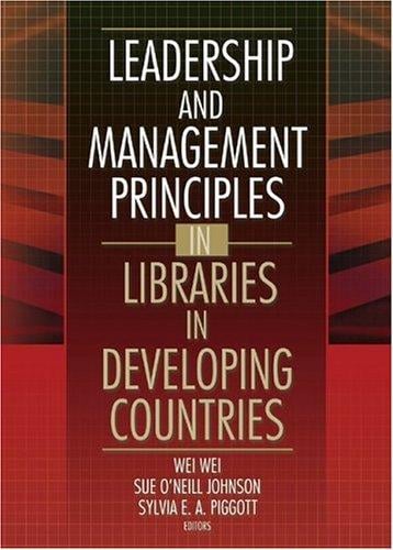 Leadership and management principles in libraries in developing countries