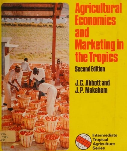 Agricultural economics and marketing in the tropics