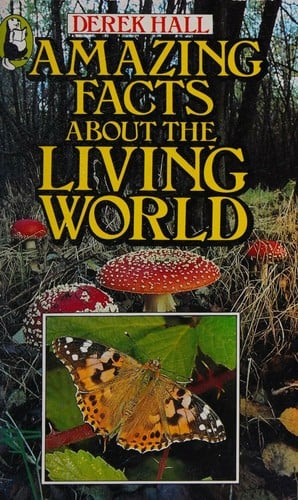 Amazing facts about the living world
