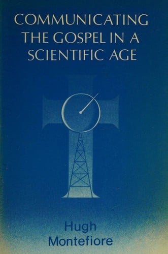 Communicating the Gospel in a scientific age