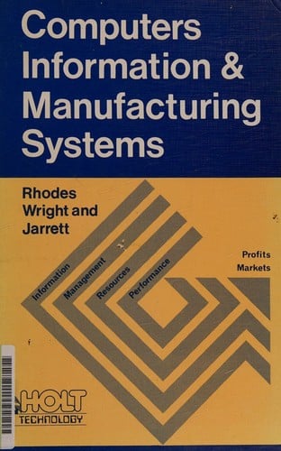 Computers, information and manufacturing systems
