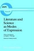 Literature and Science as Modes of Expression (Boston Studies in the Philosophy and History of Science)