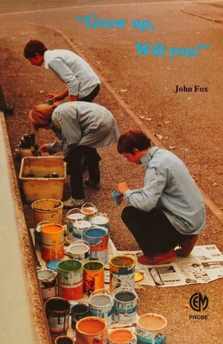 "Grow up, will you!"