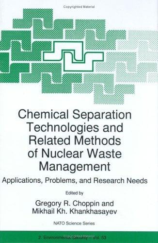Chemical separation technologies and related methods of nuclear waste management