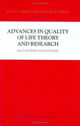 Advances in quality of life theory and research