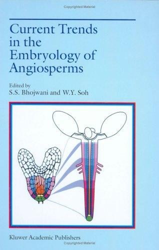Current trends in the embryology of angiosperms