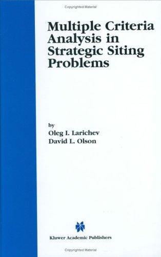 Multiple Criteria Analysis in Strategic Siting Problems