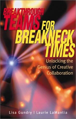 Breakthrough teams for breakneck times