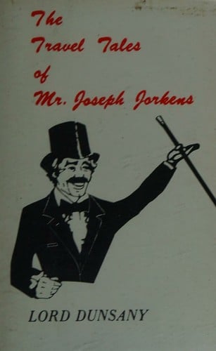 The travel tales of Mr. Joseph Jorkens