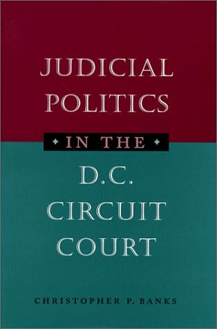 Judicial politics in the D.C. Circuit Court