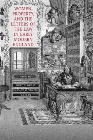 Women, property, and the letters of the law in early modern England
