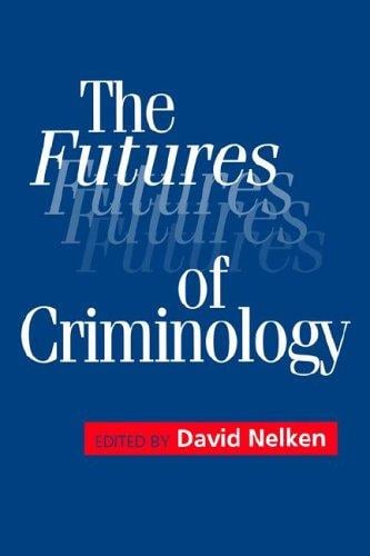 The Futures of Criminology