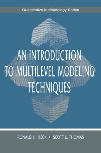 An Introduction to Multilevel Modeling Techniques (The Quantitative Methodology Series)