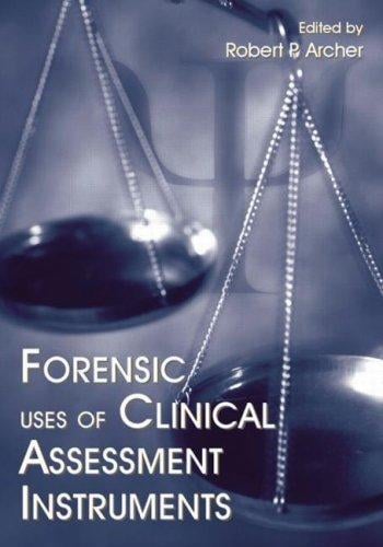 Forensic uses of clinical assessment instruments